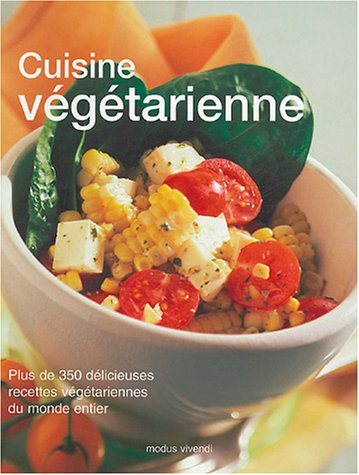 Livre Cuisine végétarienne : plus de 350 délicieuses recettes végétariennes du monde entier - Suz...