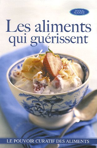 Livre Les aliments qui guérissent : le pouvoir curatif des aliments - Patricia Hausman (Livre d'o...