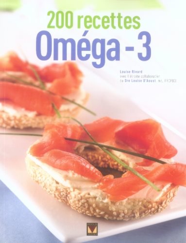 Livre 200 recettes Oméga-3 - Louise Rivard (Livre d'occasion) - ISBN 2895234698