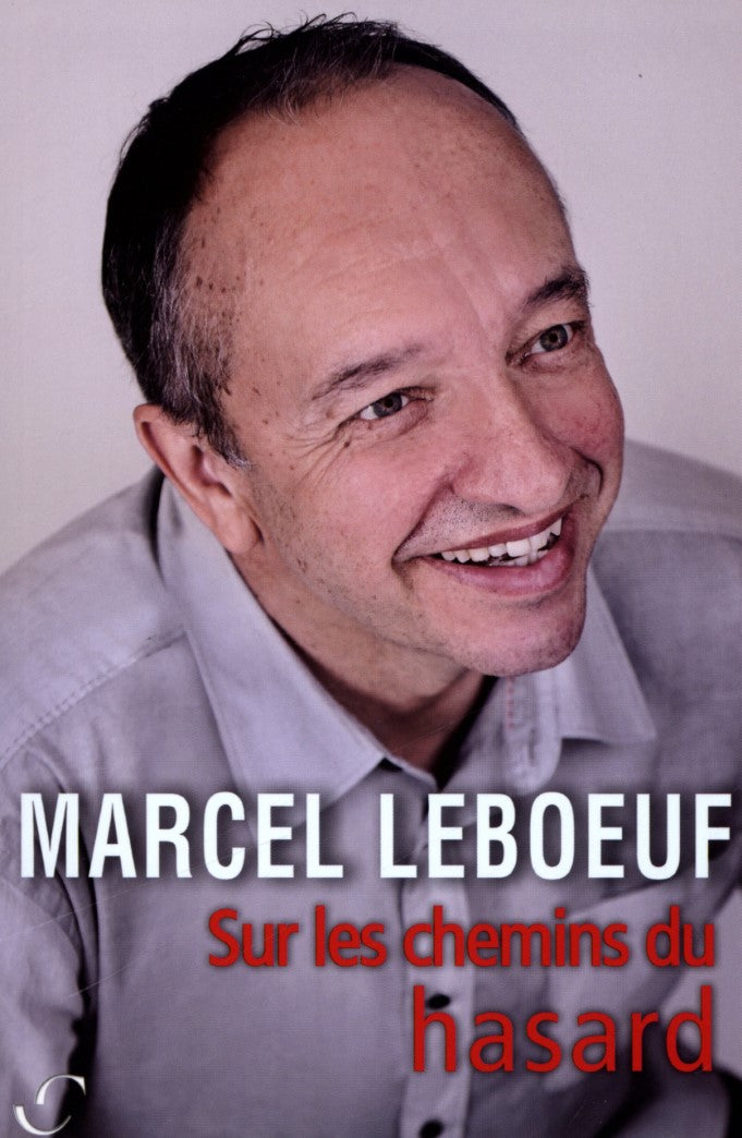 Livre Sur les chemins du hasard - Marcel Leboeuf (Livre d'occasion) - ISBN 2895292477