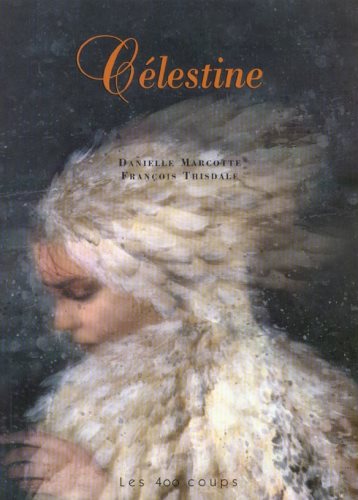 Livre Célestine - Danielle Marcotte (Livre d'occasion) - ISBN 2895400636