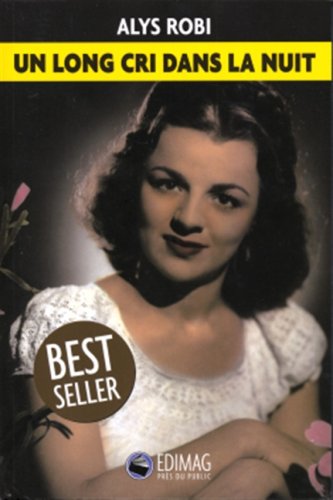 Livre Un long cri dans la nuit - Alys Robi (Livre d'occasion) - ISBN 2895421439
