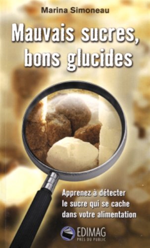 Livre Mauvais sucres, bons glucides - Marina Simoneau (Livre d'occasion) - ISBN 2895421706