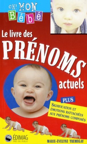 Livre Le livre des prénoms actuels - Marie-evelyne Tremblay (Livre d'occasion) - ISBN 2895422419