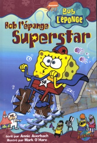 Livre Bob L'Éponge Superstar - Annie  Auerbach (Livre d'occasion) - ISBN 2895431809