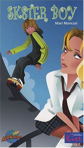 Livre Sk8ter boy - Mari Mancusi (Livre neuf) - ISBN 2895437211