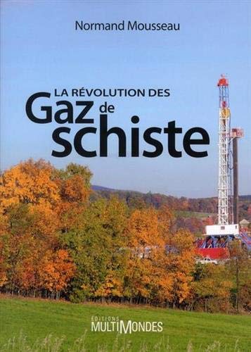 Livre La révolution des gaz de schiste - Normand Mousseau (Livre neuf) - ISBN 2895441731