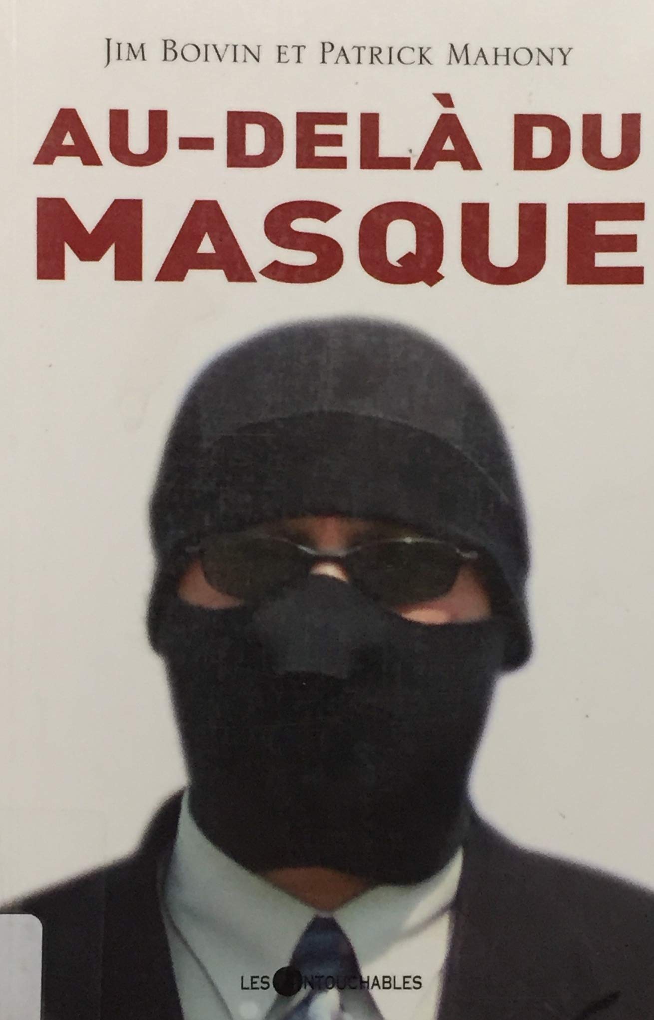 Livre Au-delà du masque (Jim Boivin, Patrick Mahony) (Livre d'occasion) - ISBN 2895492166