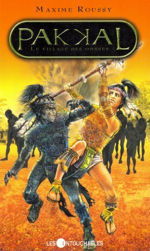 Livre Pakkal # 4 : Le village des ombres (Maxime Roussy) (Livre d'occasion) - ISBN 2895492212
