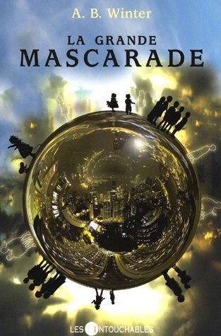 Livre La grande masquarade - A.B. Winter (Livre neuf) - ISBN 2895492670