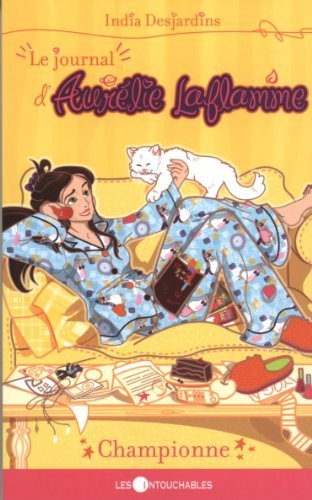 Livre Le journal d'Aurélie Laflamme # 5 : Championne (India Desjardins) (Livre d'occasion) -...