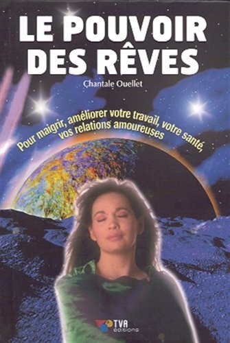 Livre Le pouvoir des rêves - Chantale Ouellet (Livre d'occasion) - ISBN 2895620075