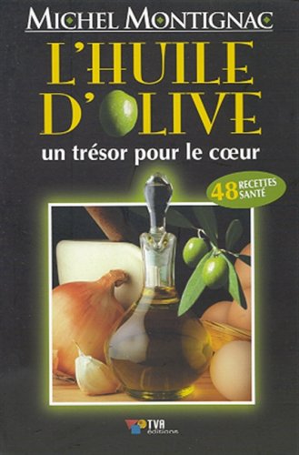 Livre L'huile d'olive : un trésor pour le coeur - Michel Montignac (Livre d'occasion) - ISBN 2895...