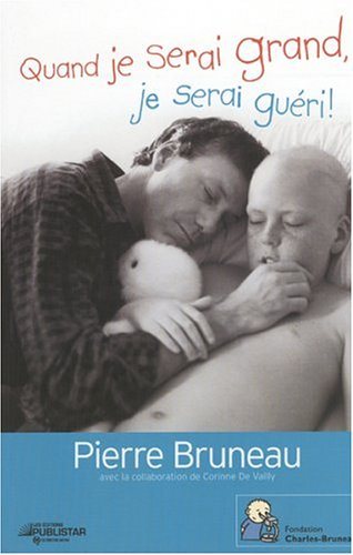 Livre Quand je serai grand, je serai guéri! (Pierre Bruneau) (Livre d'occasion) - ISBN 2895621128