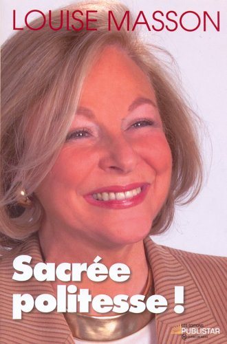 Livre Sacrée politesse ! - Louise Masson (Livre d'occasion) - ISBN 2895621578
