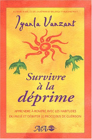Survivre à la déprime - Iyanla Vanzant