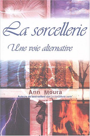 Livre La sorcellerie : Une voie alternative (Aoumiel) (Livre d'occasion) - ISBN 2895651264