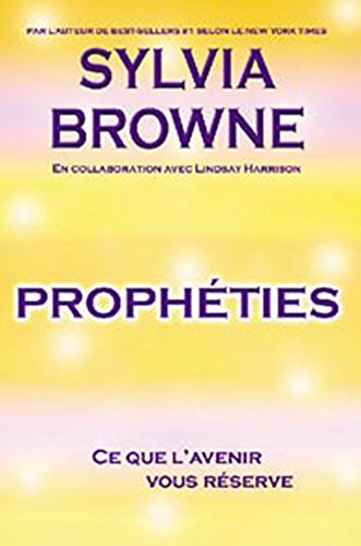 Livre Prophéties : Ce que l'avenir vous réserve - Sylvia Browne (Livre d'occasion) - ISBN 2895652309