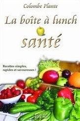 Livre La boîte à lunch santé - Colombe Plante (Livre d'occasion) - ISBN 2895652368