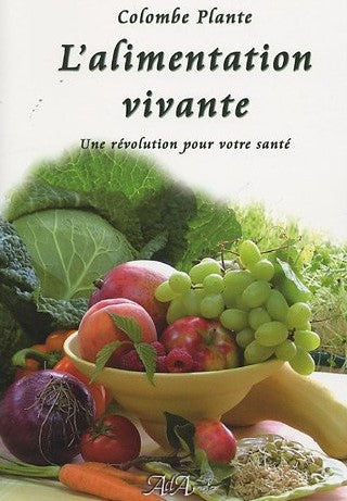 Livre L'alimentation vivante : une révolution pour votre santé (Colombe Plante) (Livre...