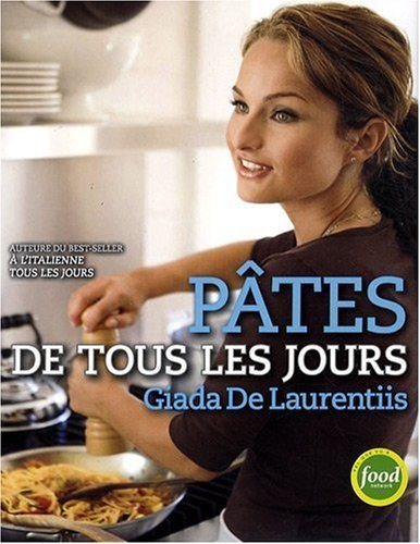 Pâtes de tous les jours : Recettes favorites de pâtes pour tous les jours