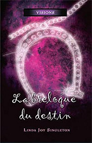 Livre Visions # 5 : La breloque du destin (Linda Joy Singleton) (Livre d'occasion) - ISBN 2895656819