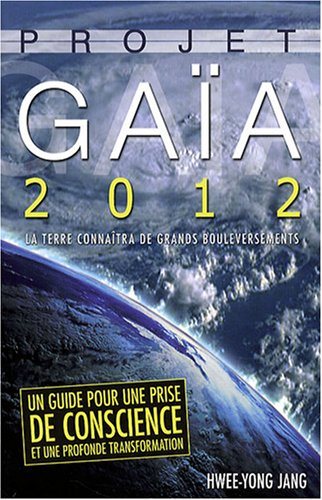 Livre Projet Gaïa 2012 - Hwee-Yong Jang (Livre d'occasion) - ISBN 2895657084