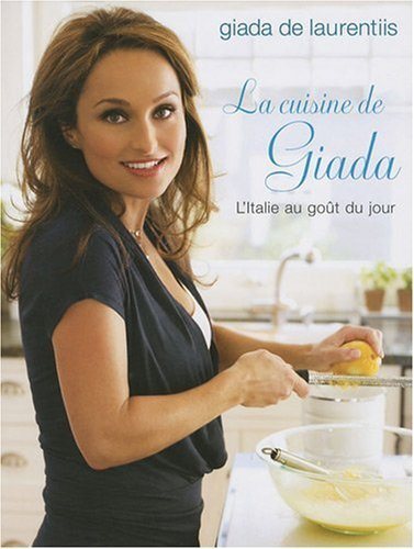 Livre La cuisine de Giada - Giada De Laurentis (Livre d'occasion) - ISBN 2895659036
