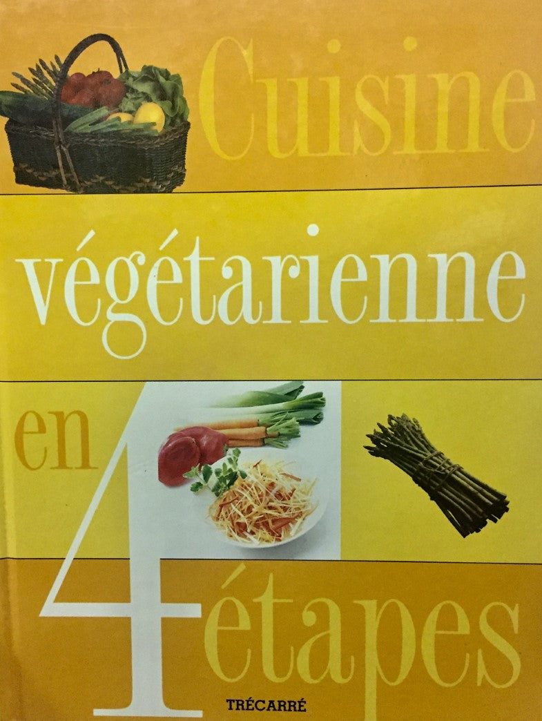 Livre Cuisine végétarienne en 4 étapes - Collectif (Livre d'occasion) - ISBN 2895680035