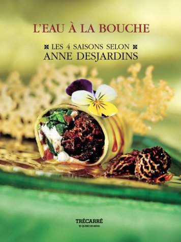 L'eau à la bouche : Les 4 saisons - Anne Desjardins