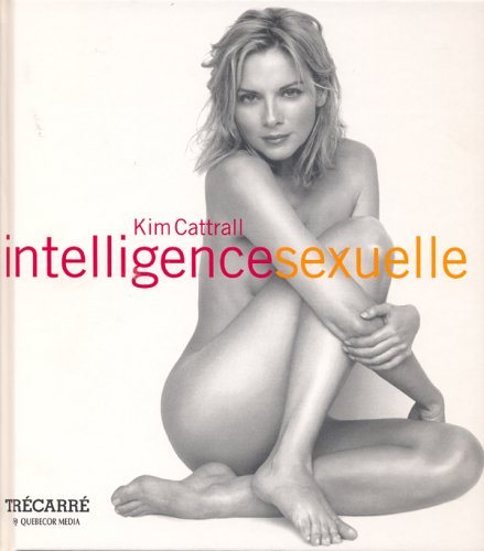 Livre Intelligence sexuelle - Kim Cattrall (Livre neuf) - ISBN 2895682925