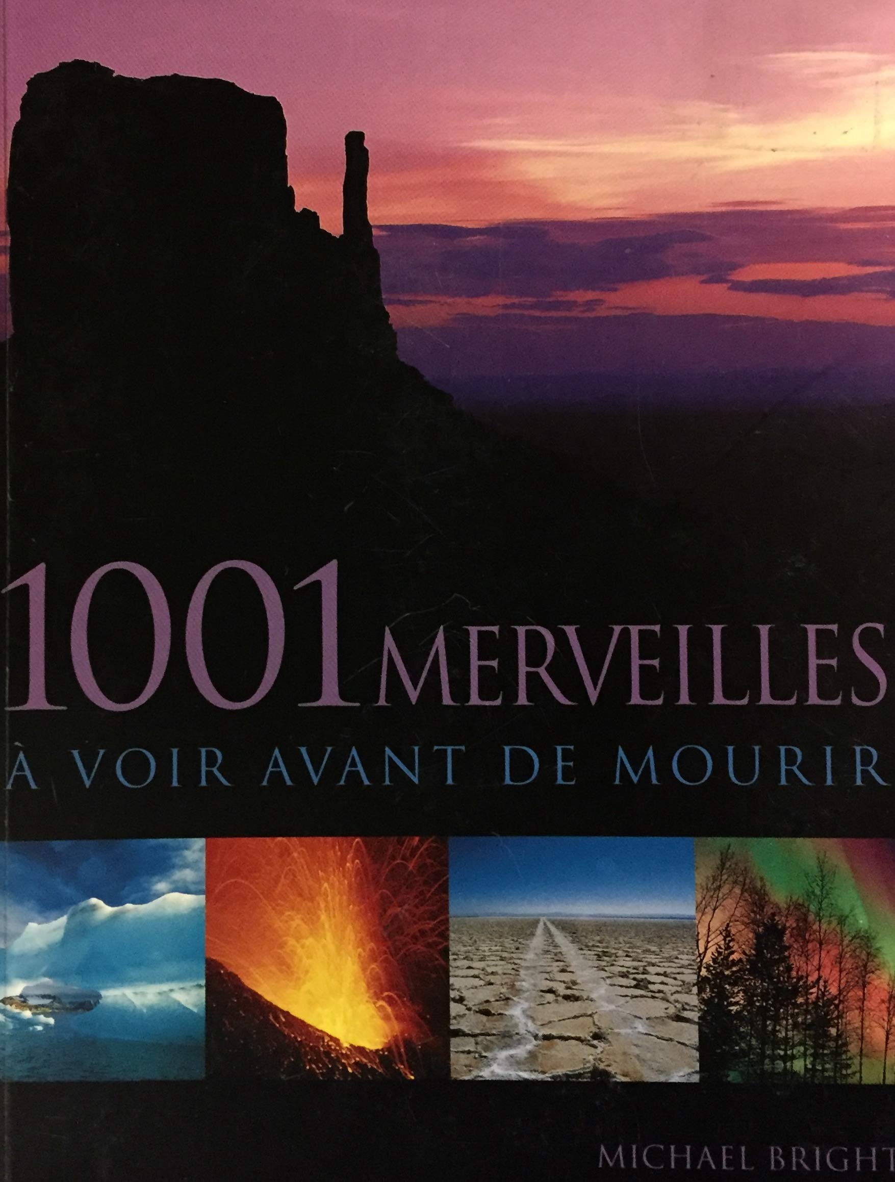 Livre 1001 Merveilles à voir avant de mourir - Michael Bright (Livre d'occasion) - ISBN 2895682941