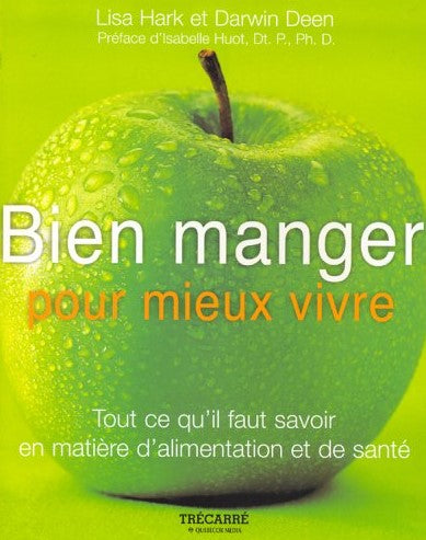 Livre Bien manger pour mieux vivre - Lisa Hark (Livre d'occasion) - ISBN 2895683050