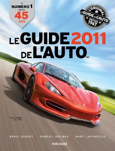 Livre Le Guide de l'Auto 2011 (Denis Duquet, Gabriel Gélinas, Marc Lachapelle) (Livre...