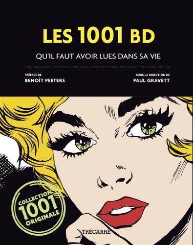 Livre Les 1001 BD qu'il faut avoir lues dans sa vie - Paul Gravett (Livre d'occasion) - ISBN 2895...