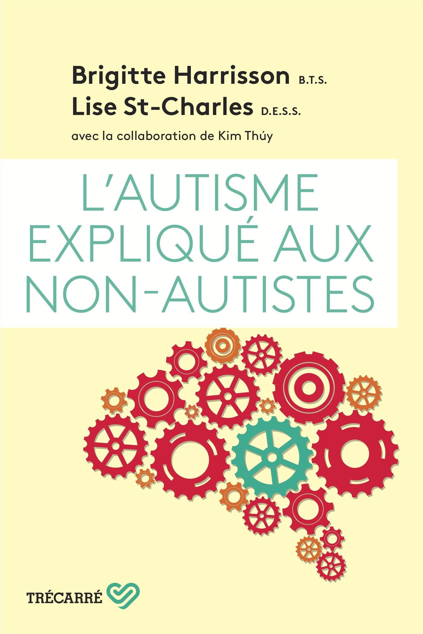 L'autisme expliqué aux non-autistes - Brigitte Harrisson