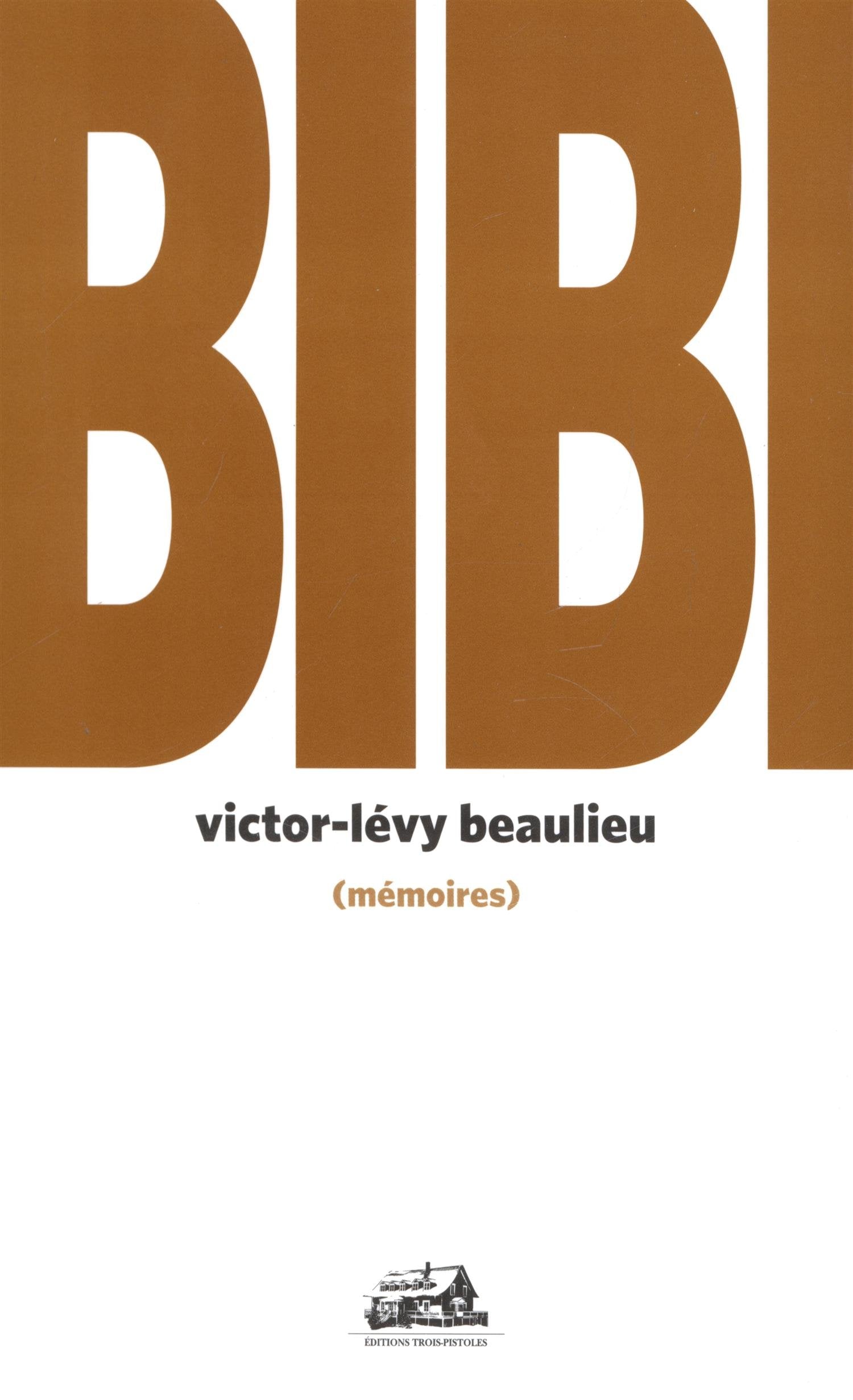 Livre Bibi : Mémoires - Victor-Lévy Beaulieu (Livre d'occasion) - ISBN 2895831998