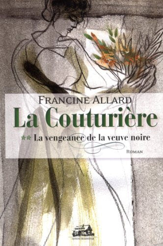 Livre La couturière # 2 : La vengeance de la veuve noire (Francine Allard) (Livre d'occasion) -...
