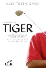 Livre La méthode Tiger - Alex Tresniowski (Livre d'occasion) - ISBN 2895850046