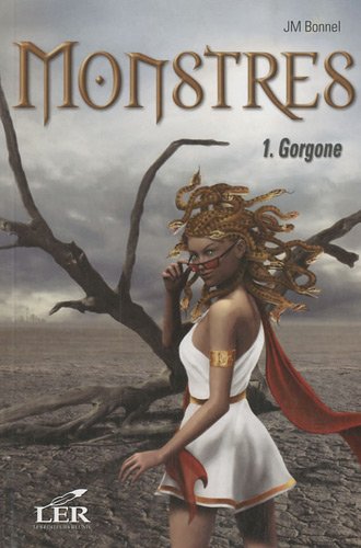 Livre Monstres # 1 : Gorgone (J.M. Bonnel) (Livre d'occasion) - ISBN 2895850518