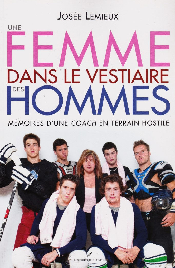 Livre Une femme dans le vestiaire des hommes (Josée Lemieux) (Livre d'occasion) - ISBN 2895850763