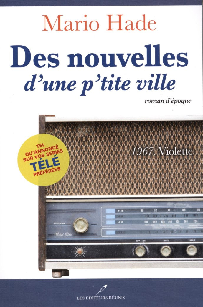 Livre Des nouvelles d'une p'tite ville # 1 : 1967 : Violette (Mario Hade) (Livre d'occasion) -...
