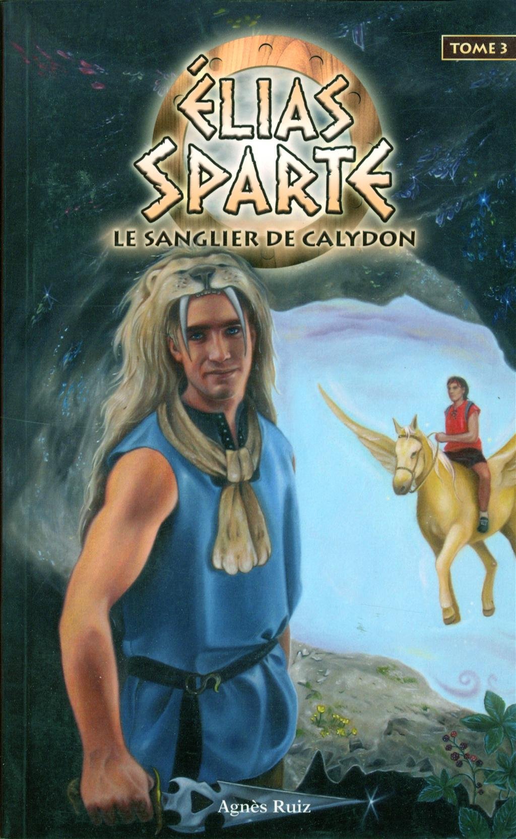 Livre Élias Sparte # 3 : Le sanglier de Calydon (Angès Ruiz) (Livre neuf) - ISBN 2895953937