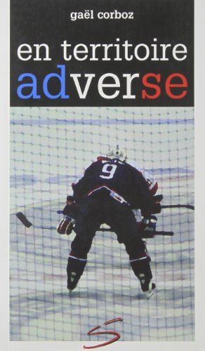 Livre En territoire adverse - Gaël Corboz (Livre neuf) - ISBN 289607046X