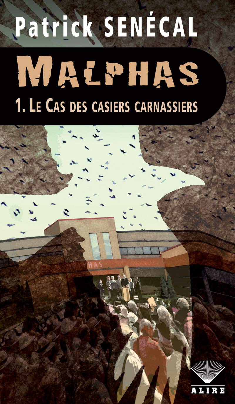 Malphas # 1 : Le cas des casiers carnassiers - Patrick Senécal