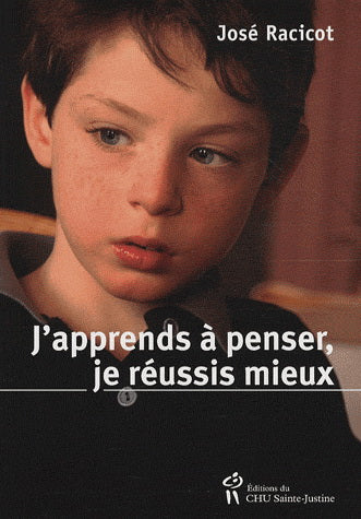 Livre J'apprends à penser, je réussis mieux - José Racicot (Livre d'occasion) - ISBN 2896191003