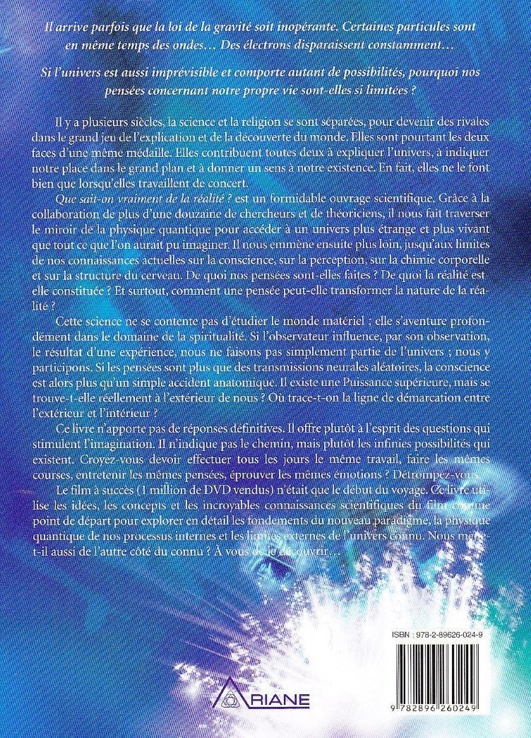 Livre Que sait-on vraiment de la réalité : Découvrir les possibilités infinies de transformer sa...