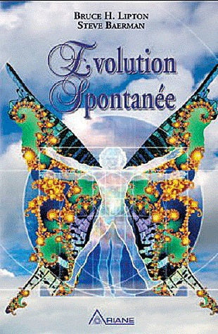 Livre Évolution spontanée (Bruce H. Lipton / Steve Bhaerman) (Livre d'occasion) - ISBN 2896260870