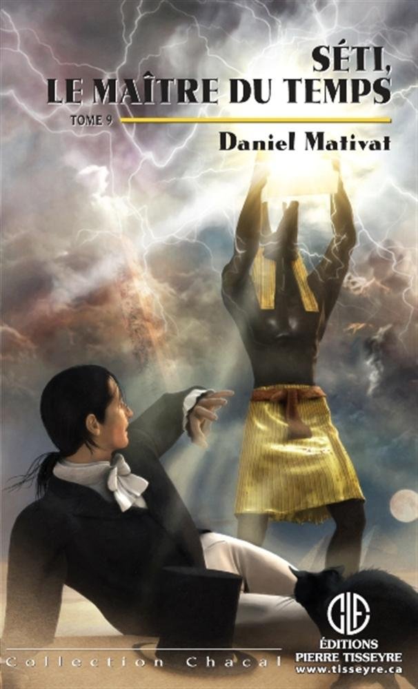 Livre Séti #9 : Le maître du temps - Daniel Mativat (Livre d'occasion) - ISBN 2896331824