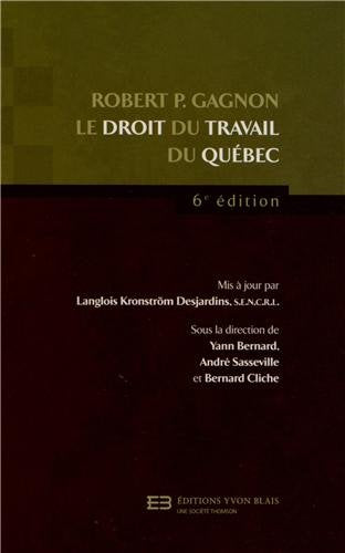 Livre Le droit du travail de Québec (6e édition) - Robert P. Gagnon (Livre d'occasion) - ISBN 289...
